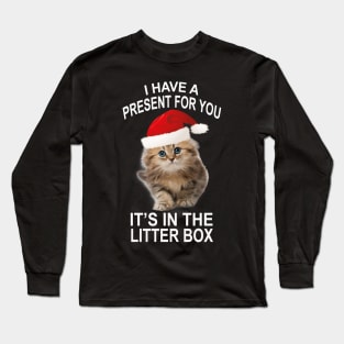 Funny Christmas Cat Your Gift Is In The Litter Box Long Sleeve T-Shirt